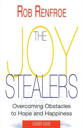 The Joy Stealers Leader Guide: 5 Obstacles to Hope and Happiness