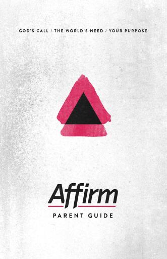 Affirm Parent Guide: God's Call/The World's Need/Your Purpose