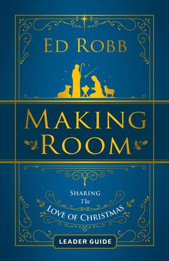Making Room Leader Guide: Sharing the Love of Christmas