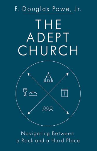 The Adept Church: Navigating Between a Rock and a Hard Place