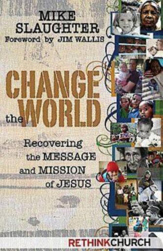 Change the World: Recovering the Message and Mission of Jesus