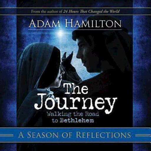 The Journey A Season of Reflections: Walking the Road to Bethlehem