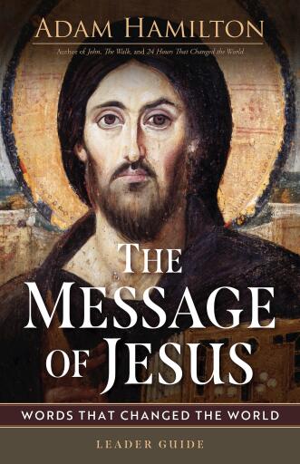 The Message of Jesus Leader Guide: Words that Changed the World