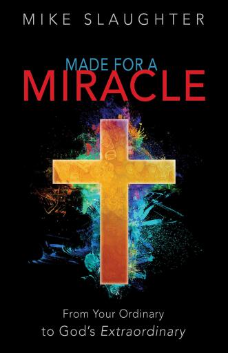 Made for a Miracle: From Your Ordinary to God's Extraordinary