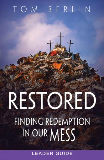 Restored Leader Guide: Finding Redemption in Our Mess