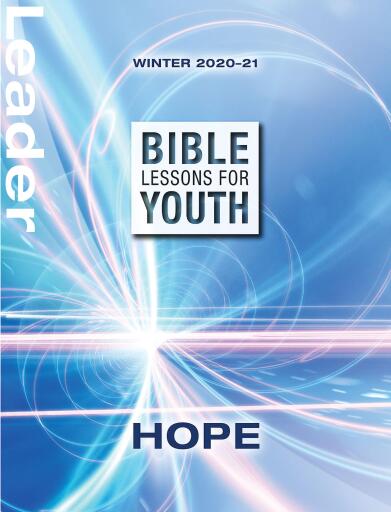 Bible Lessons for Youth Winter 2020-2021 Leader: Hope