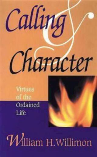 Calling & Character: Virtues of the Ordained Life