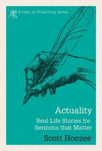Actuality: Real Life Stories for Sermons That Matter