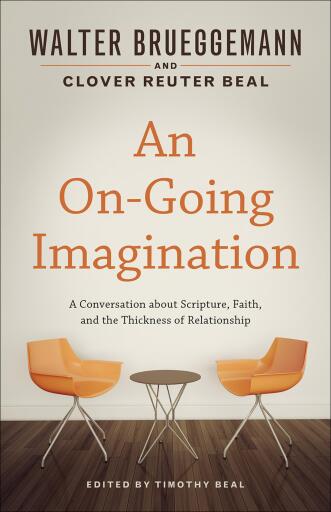 An On-Going Imagination: A Conversation about Scripture, Faith, and the Thickness of Relationship