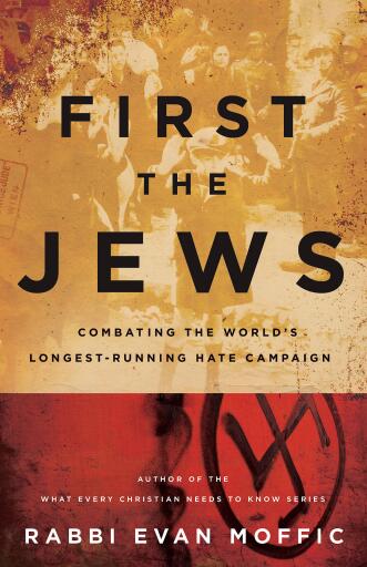 Portada del libro «First the Jews: Combating the Worlds Longest-Running Hate Campaign», de Evan Moffic