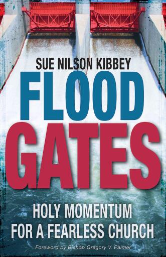 Flood Gates: Holy Momentum for a Fearless Church