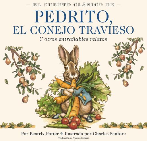 El Cuento Clasico De Pedrito, El Conejo Travieso