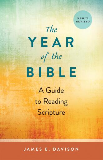 The Year of the Bible: A Guide to Reading Scripture, Newly Revised
