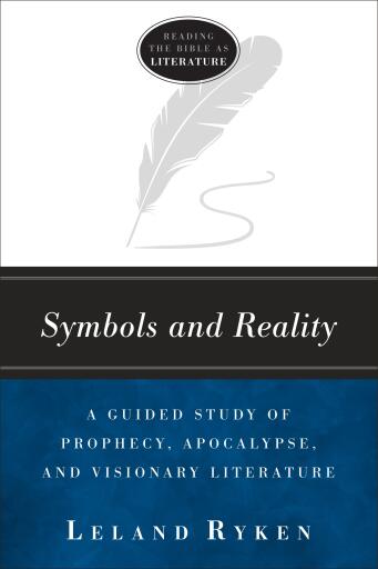 Symbols and Reality (Reading the Bible as Literature)