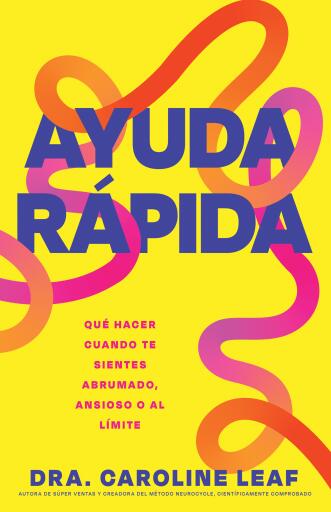 Ayuda rapida: Que hacer cuando te sientes abrumado, ansioso o al limite