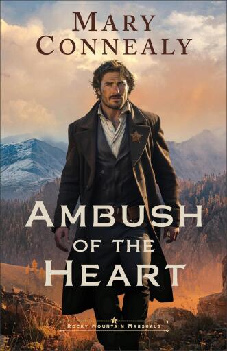 Ambush of the Heart (Rocky Mountain Marshals Book #1)