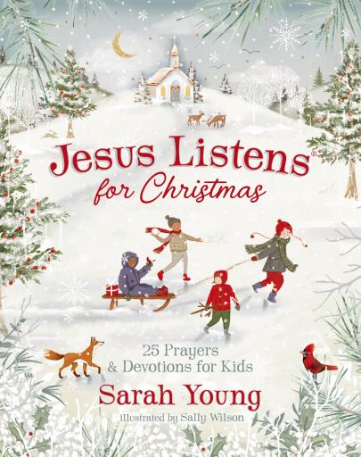 Jesus Listens for Christmas: 25 Prayers and Devotions for Kids