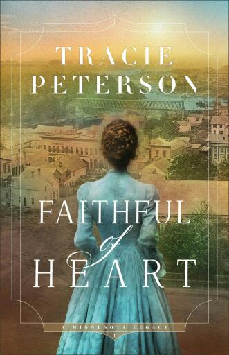 Faithful of Heart (A Minnesota Legacy Book #1)