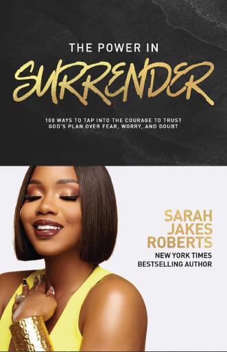 The Power in Surrender: 100 Ways to Tap into the Courage to Trust God's Plan Over Fear, Worry, and Doubt