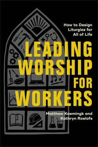 Leading Worship for Workers