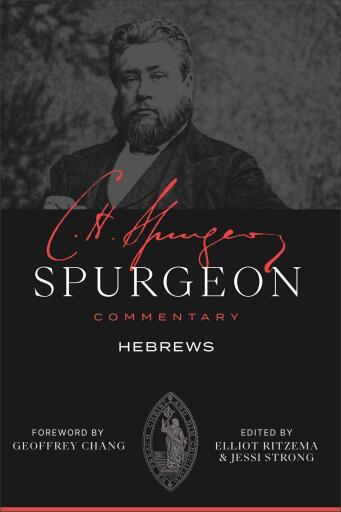 Hebrews (Spurgeon Commentary)