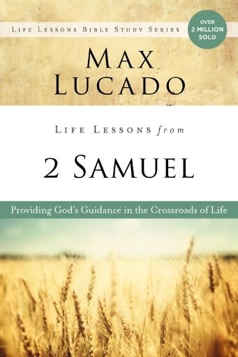 Life Lessons from 2 Samuel: Providing God's Guidance in the Crossroads of Life