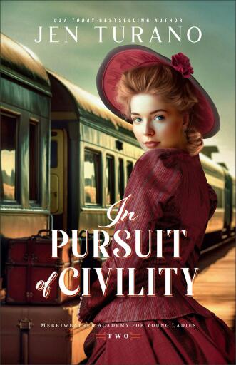 In Pursuit of Civility (Merriweather Academy for Young Ladies Book #2)
