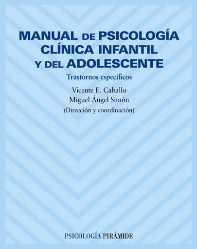 Portada del libro «MANUAL DE PSICOLOGÍA CLÍNICA INFANTIL Y DEL ADOLESCENTE»