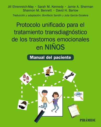 Portada del libro «PROTOCOLO UNIFICADO PARA EL TRATAMIENTO TRANSDIAGNOSTICO DE LOS TRASTORNOS EMOCIONALES EN NIÑOS»