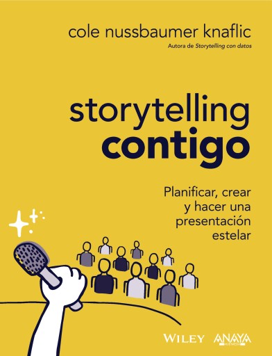 Portada del libro «STORYTELLING CONTIGO. PLANIFICAR, CREAR Y HACER UNA PRESENTACION ESTELAR»