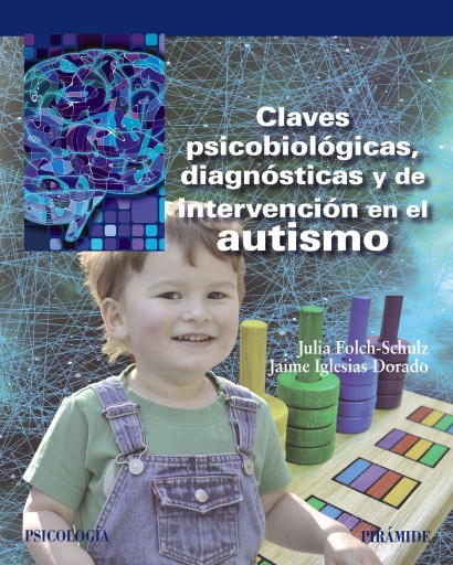 Portada del libro «CLAVES PSICOBIOLOGICAS, DIAGNOSTICAS Y DE INTERVENCION EN EL AUTISMO»
