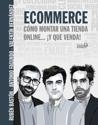 Portada del libro «ECOMMERCE. COMO MONTAR UNA TIENDA ONLINE... ¡Y QUE VENDA!»