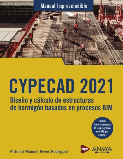 Portada del libro «CYPECAD 2021. DISEÑO Y CALCULO DE ESTRUCTURAS DE HORMIGON BASADO EN PROCESOS BIM»