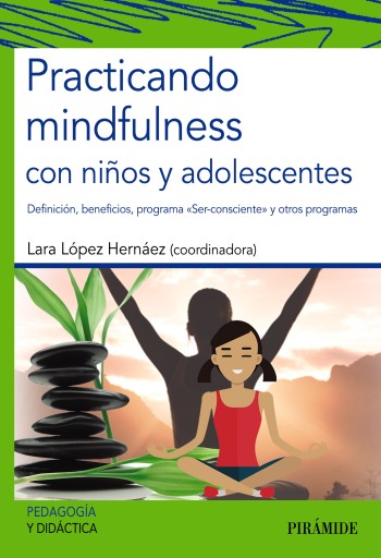 Portada del libro «PRACTICANDO MINDFULNESS CON NIÑOS Y ADOLESCENTES»