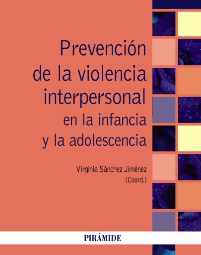 Portada del libro «PREVENCION DE LA VIOLENCIA INTERPERSONAL EN LA INFANCIA Y LA ADOLESCENCIA»
