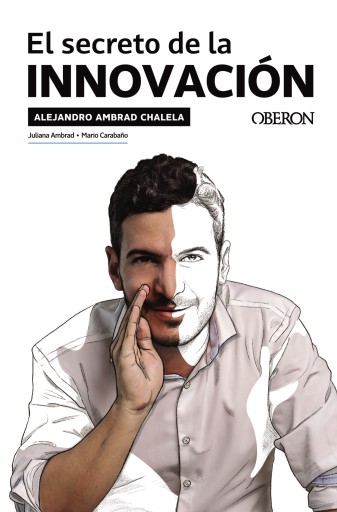 Portada del libro «EL SECRETO DE LA INNOVACION»
