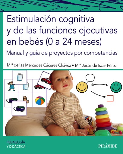 Portada del libro «ESTIMULACION COGNITIVA Y DE LAS FUNCIONES EJECUTIVAS EN BEBES (0 A 24 MESES)»