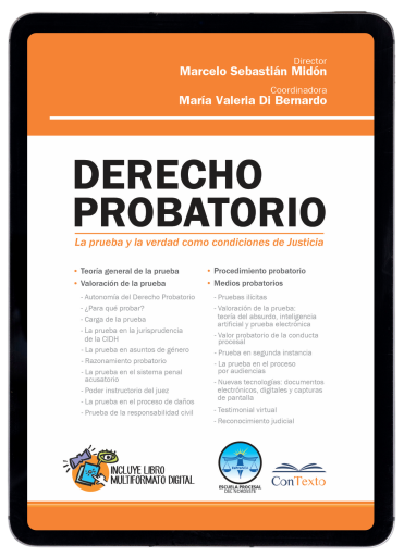 Derecho Probatorio, la prueba y la verdad como condiciones de justicia,