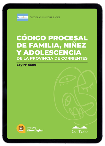 Portada del libro «Código Procesal de Familia, Niñez y Adolescencia de la Provincia de Corrientes. Ley 6580 - Texto solo»