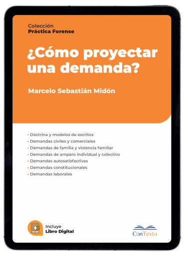 Cómo proyectar una demanda: modelos civiles y comerciales, de familia, laborales, constitucionales y contencioso administrativos