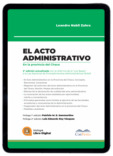El acto administrativo en la provincia del Chaco. Actualizada con la reforma Ley Bases