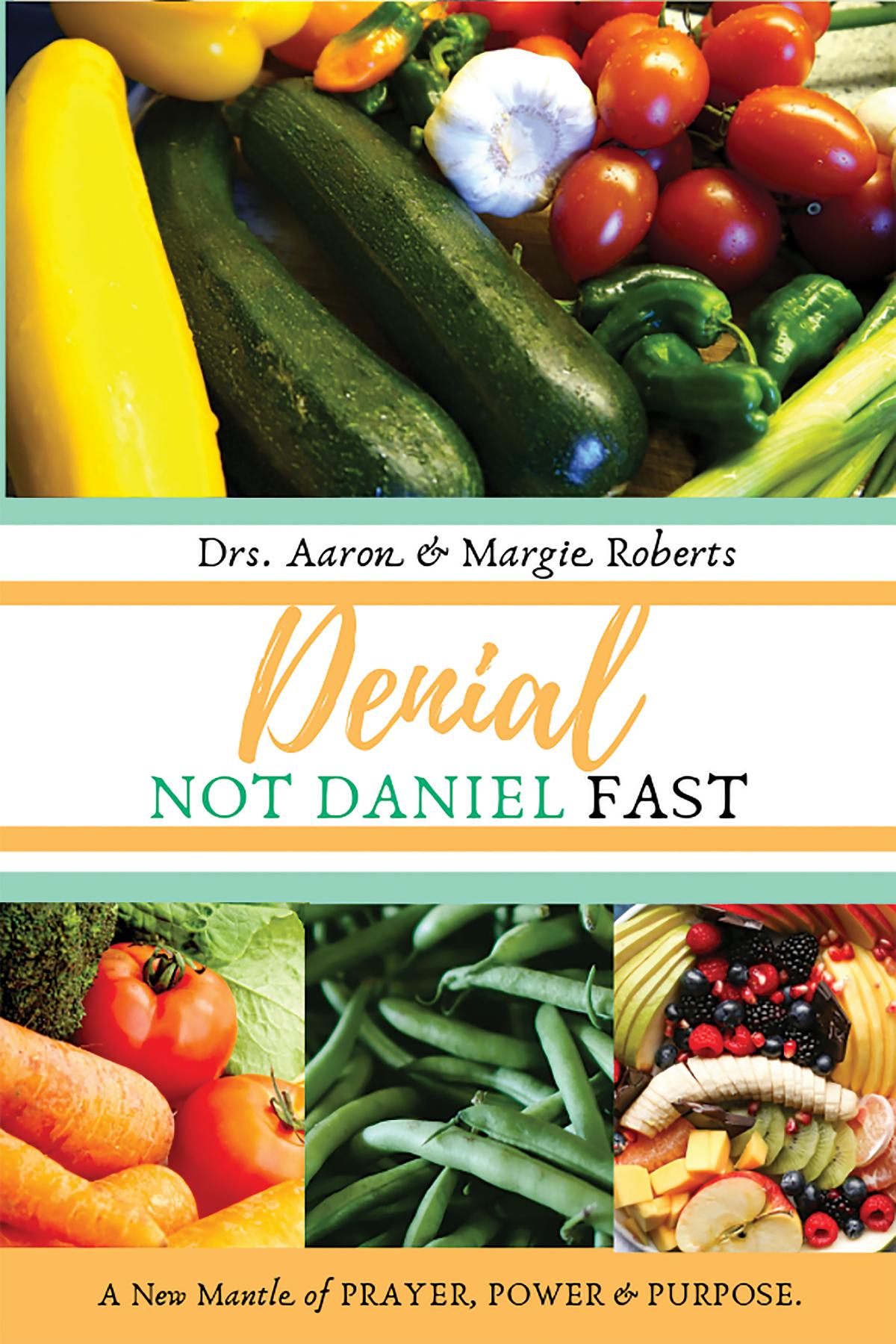 Denial Not Daniel Fast