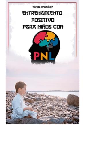 ENTRENAMIENTO POSITIVO PARA NIÑOS CON PNL