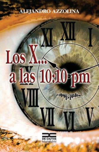Los X... a las 10:10 pm