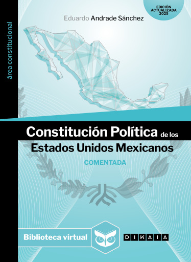Constitución Política de los Estados Unidos Mexicanos. Comentada (libro electrónico)