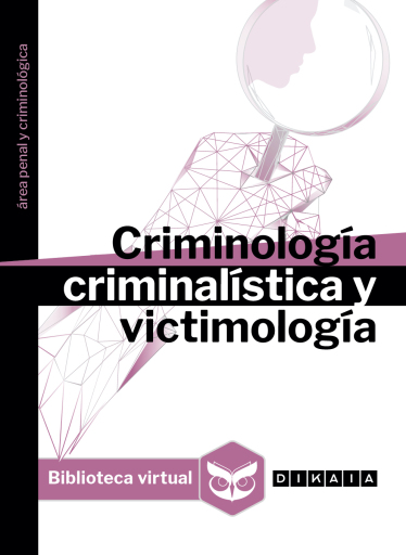 Criminología, criminalística y victimología