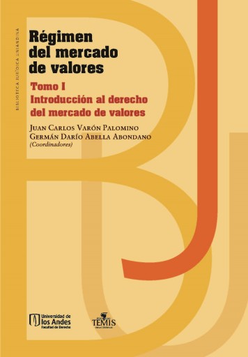 Régimen del mercado de valores: Tomo I Introducción al derecho del mercado de valores