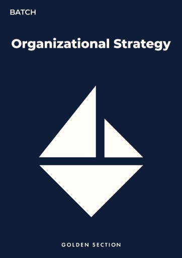 Batch - Organizational Strategy