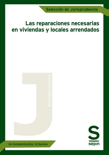 Las reparaciones necesarias en viviendas y locales arrendados