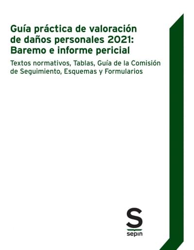 Guía práctica de valoración de daños personales 2020: Baremo e informe pericial